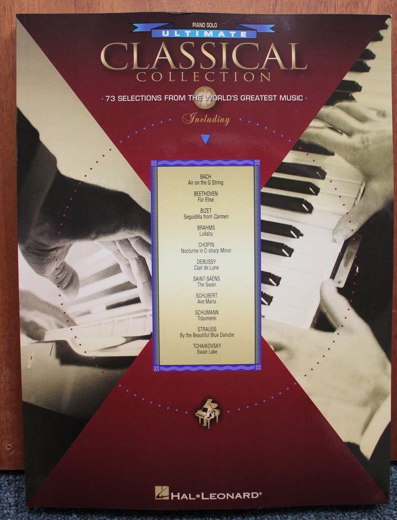 Ultimate Classical Collection 73 Selections from the World's Greatest Music Songbook