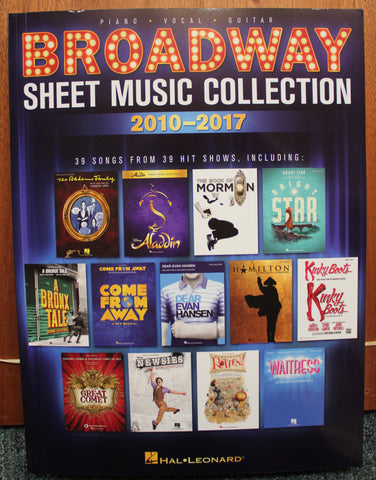 Broadway Sheet Music Collection: 2010-2017 Piano Vocal Guitar Songbook