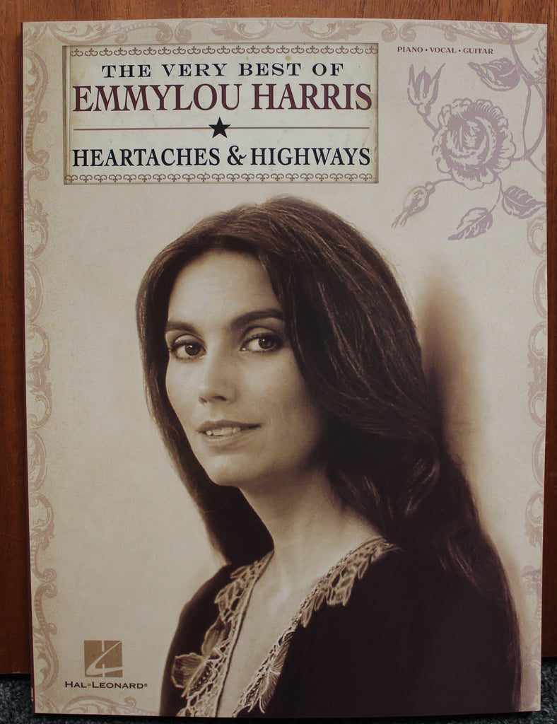 The Very Best of Emmylou Harris: Heartaches & Highways Piano Vocal Guitar Songbook